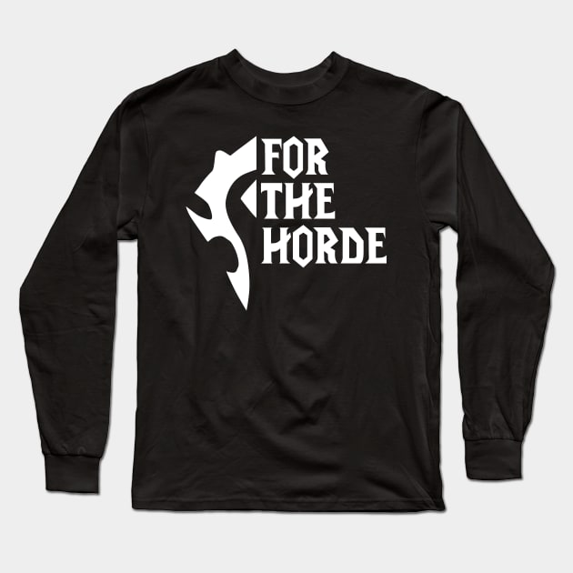 For The Horde! (white) Long Sleeve T-Shirt by zxmasteras